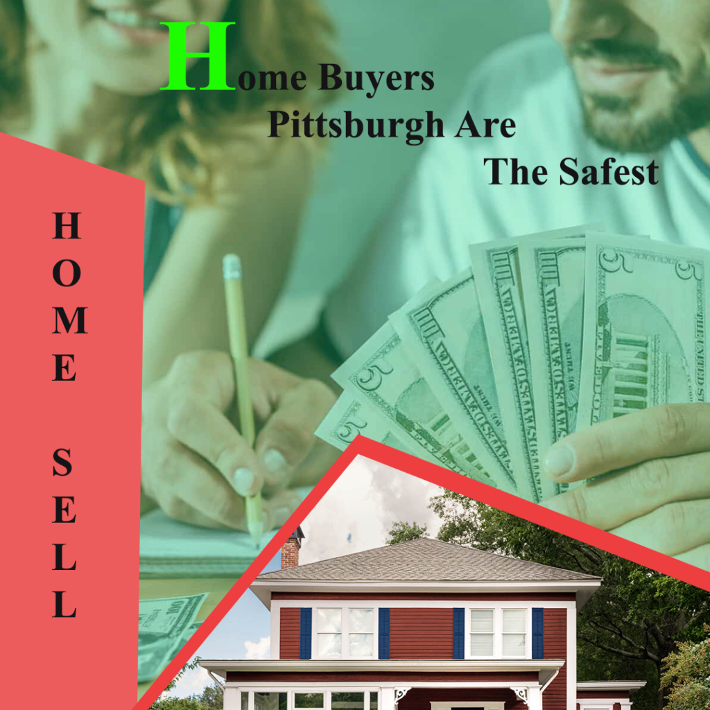 How Much Do Cash Home Buyers Pay? Is It Safe To Sell My House Fast Pittsburgh To Them?